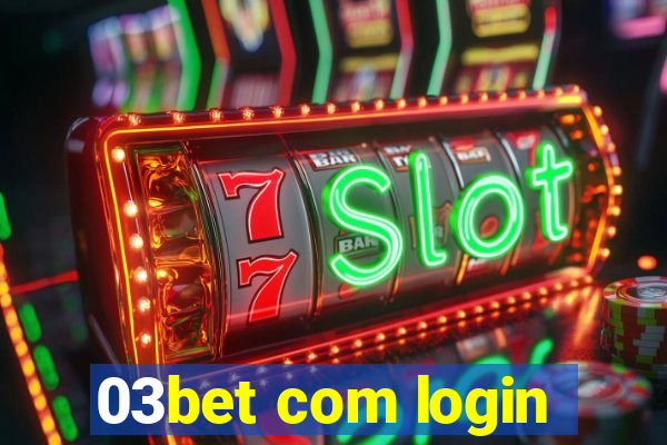 03bet com login